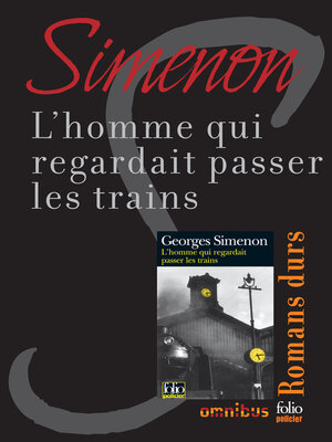 cover image of L'homme qui regardait passer les trains